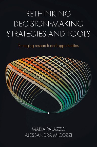 Maria Palazzo, Alessandra Micozzi - Rethinking Decision-Making Strategies and Tools, Inbunden