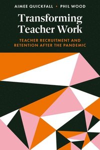 bokomslag Transforming Teacher Work