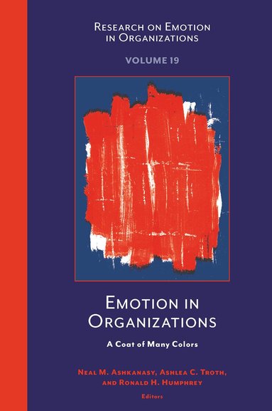 Neal M. Ashkanasy, Ashlea C. Troth, Ronald H. Humphrey - Emotion in Organizations, Inbunden