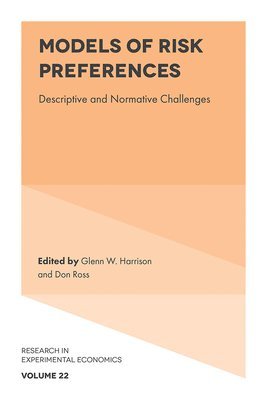 Glenn W. Harrison, Don Ross, USA) Harrison, Glenn W. (Georgia State University, Ireland) Ross, Don (University College Cork - Models of Risk Preferences, Inbunden