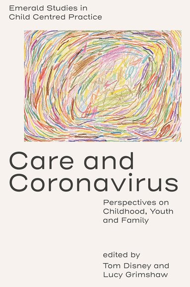 Tom Disney, Lucy Grimshaw - Care and Coronavirus, Inbunden