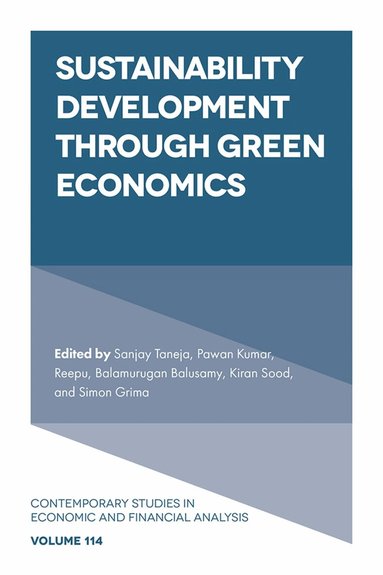 Sanjay Taneja, Sanjay Taneja, Pawan Kumar, Reepu, Balamurugan Balusamy, Kiran Sood, Simon Grima - Sustainability Development through Green Economics, Inbunden