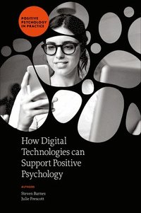 bokomslag How Digital Technologies can Support Positive Psychology