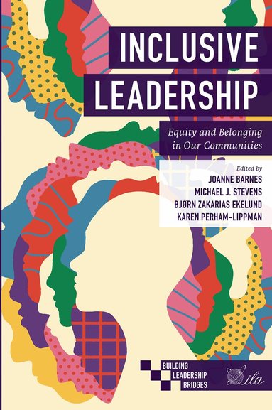 Joanne Barnes, Michael J. Stevens, Bjørn Zakarias Ekelund, Karen Perham-Lippman - Inclusive Leadership, Häftad