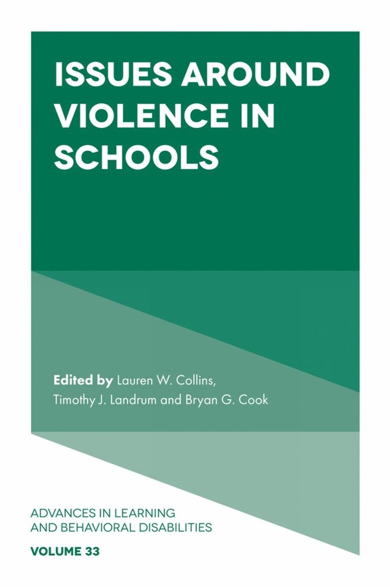 Lauren W. Collins, Timothy J. Landrum, Bryan G. Cook, USA) Collins, Lauren W. (San Diego State University, USA) Landrum, Timothy J. (University of Louisville, USA) Cook, Bryan G. (University of Virginia - Issues Around Violence in Schools, Inbunden