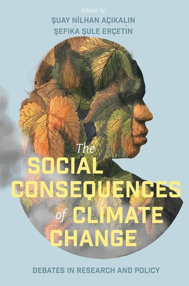Şuay Nİlhan Açıkalın, Şefika Şule Erçeti̇n - Social Consequences of Climate Change, Inbunden
