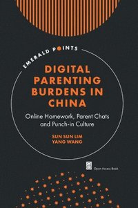 bokomslag Digital Parenting Burdens in China