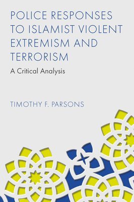 Police Responses to Islamist Violent Extremism and Terrorism 1