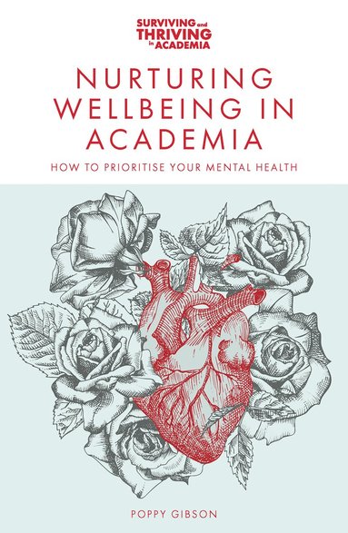 bokomslag Nurturing Wellbeing in Academia