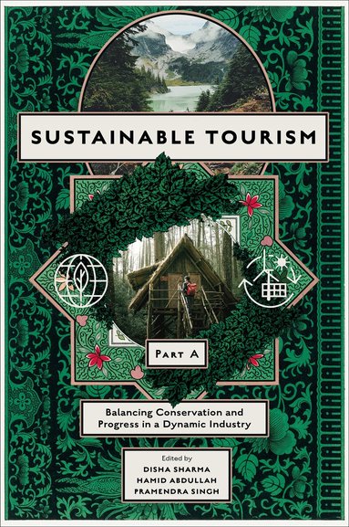 Disha Sharma, Hamid Abdullah, Pramendra Singh - Sustainable Tourism, Part A, Inbunden