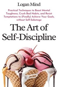 bokomslag The Art of Self-Discipline