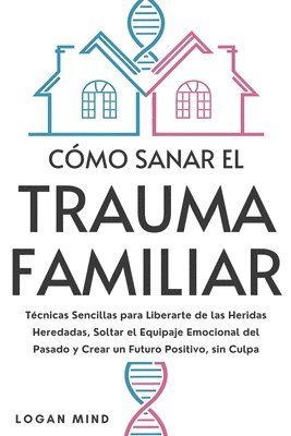 Cmo Sanar el Trauma Familiar 1