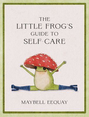 bokomslag The Little Frog's Guide to Self-Care