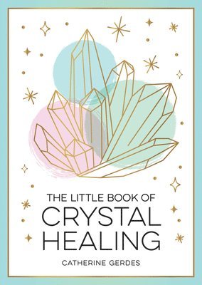 bokomslag The Little Book of Crystal Healing