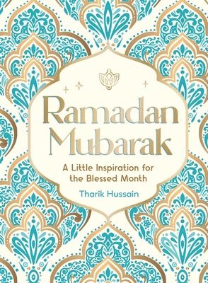 Tharik Hussain - Ramadan Mubarak, Inbunden
