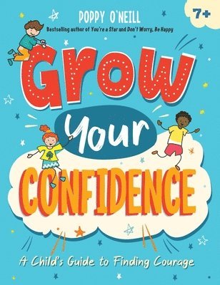 Poppy O'Neill - Grow Your Confidence, Häftad