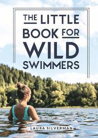 bokomslag The Little Book for Wild Swimmers