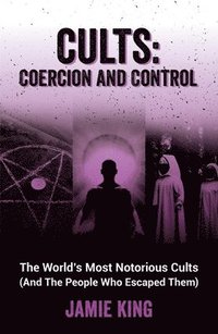 bokomslag Cults: Coercion and Control
