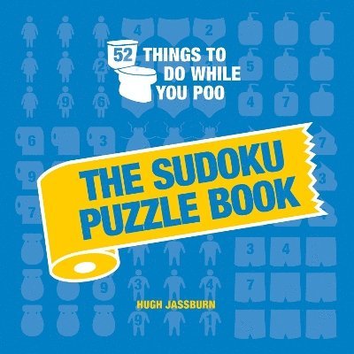 52 Things to Do While You Poo: The Sudoku Puzzle Book 1