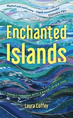 Laura Coffey - Enchanted Islands, Inbunden