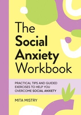 Mita Mistry - Social Anxiety Workbook, Häftad