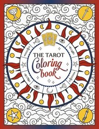 bokomslag The Tarot Coloring Book: A Mystical Journey of Color and Creativity