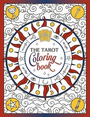 The Tarot Coloring Book: A Mystical Journey of Color and Creativity 1