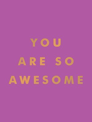You Are So Awesome 1