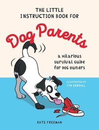 bokomslag The Little Instruction Book for Dog Parents