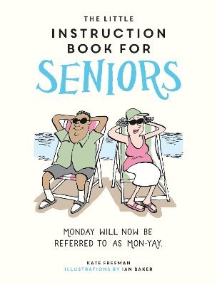 The Little Instruction Book for Seniors 1