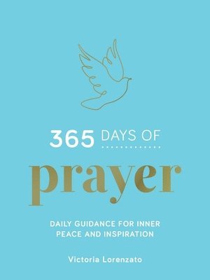 bokomslag 365 Days of Prayer: Daily Guidance for Inner Peace and Inspiration