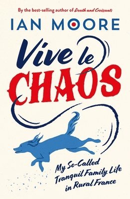 Ian Moore - Vive le Chaos, Häftad
