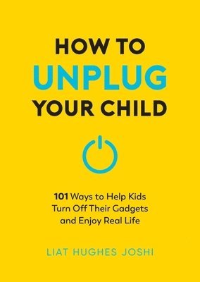 bokomslag How to Unplug Your Child