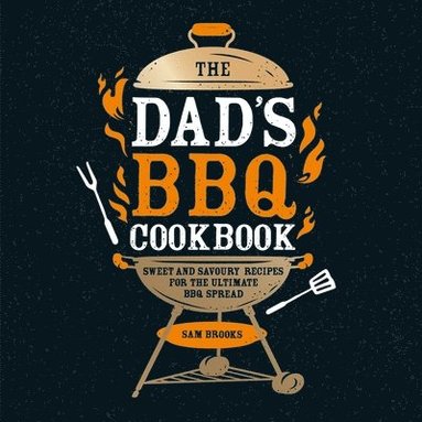 bokomslag The Dad's BBQ Cookbook