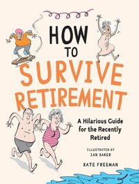 bokomslag How to Survive Retirement