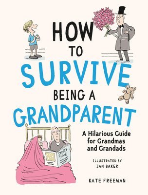 bokomslag How to Survive Being a Grandparent