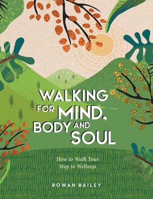 Walking for Mind, Body and Soul 1