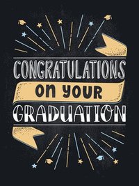 bokomslag Congratulations on Your Graduation: Encouraging Quotes to Empower and Inspire