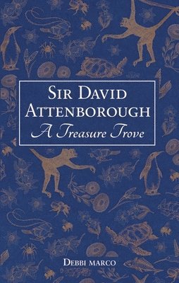 Sir David Attenborough: A Treasure Trove 1