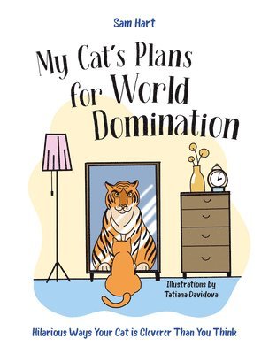 Sam Hart - My Cat's Plans for World Domination, Inbunden