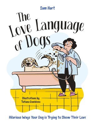 Sam Hart - Love Language of Dogs, Inbunden