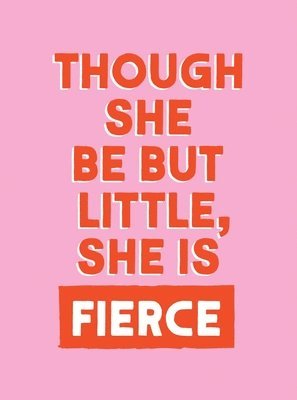bokomslag Though She Be But Little, She is Fierce