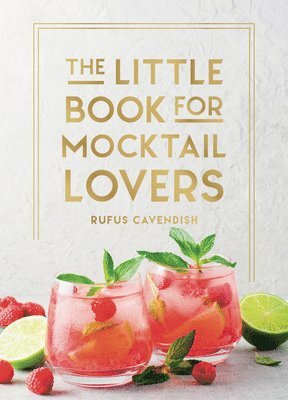 Rufus Cavendish - Little Book for Mocktail Lovers, Inbunden