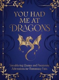 bokomslag You Had Me at Dragons