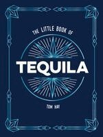 Tom Hay - Little Book of Tequila, Inbunden