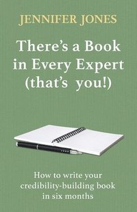 bokomslag There's a Book in Every Expert (that's you!)