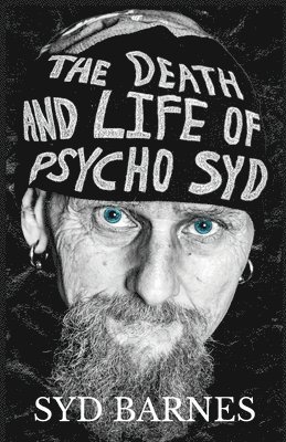 bokomslag The Death and Life of Psycho Syd