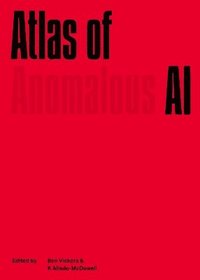 bokomslag The Atlas of Anomalous AI