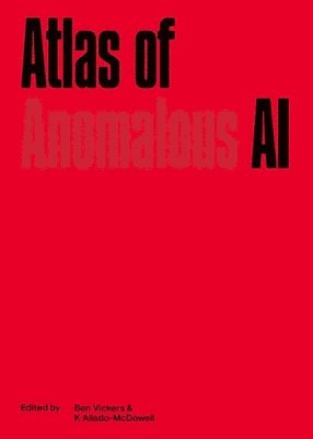 bokomslag Atlas of Anomalous AI