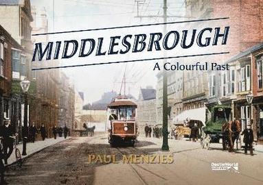 bokomslag Middlesbrough - A Colourful Past